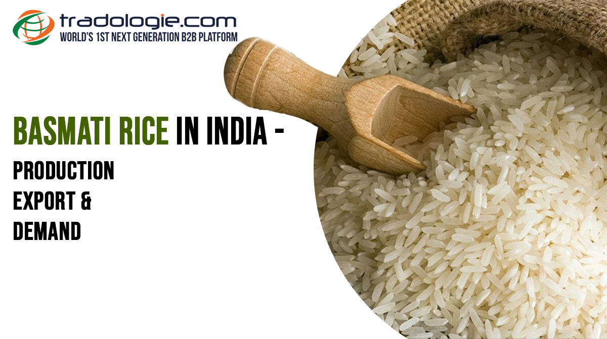 Basmati Rice in India – Production & Export & Demand